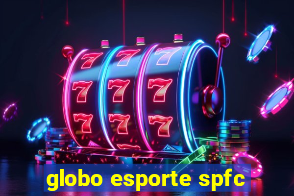 globo esporte spfc